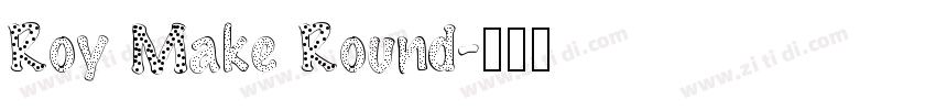 Roy Make Round字体转换